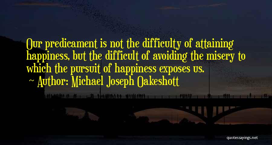 Michael Joseph Oakeshott Quotes 1186587