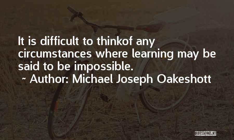 Michael Joseph Oakeshott Quotes 1263904