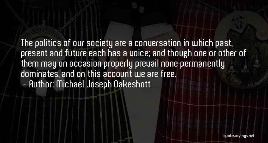 Michael Joseph Oakeshott Quotes 627070