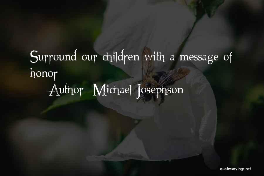 Michael Josephson Leadership Quotes By Michael Josephson