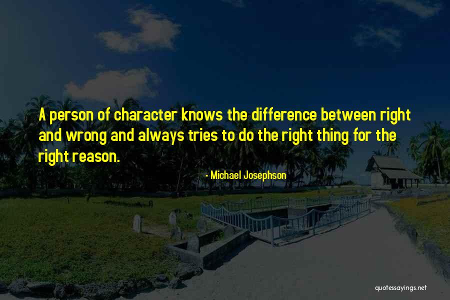 Michael Josephson Quotes 1210915 Michael Josephson Quotes 1210915