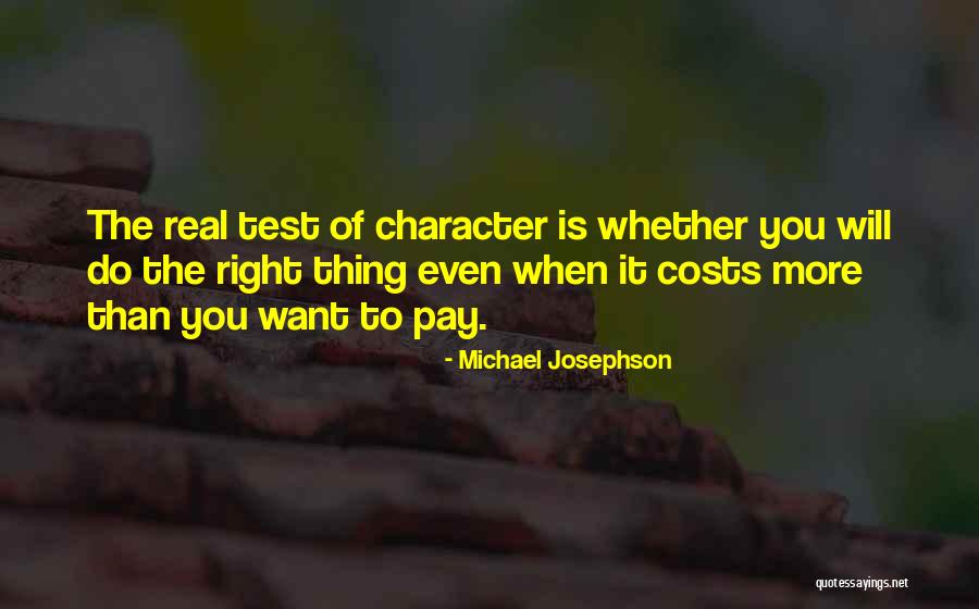 Michael Josephson Quotes 1246173