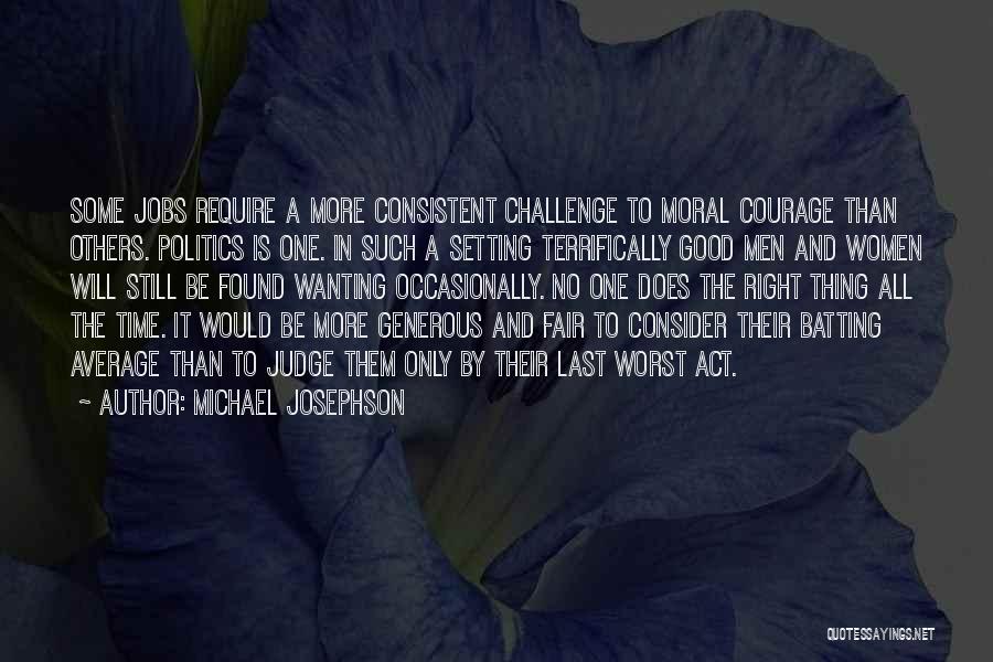 Michael Josephson Quotes 1749514