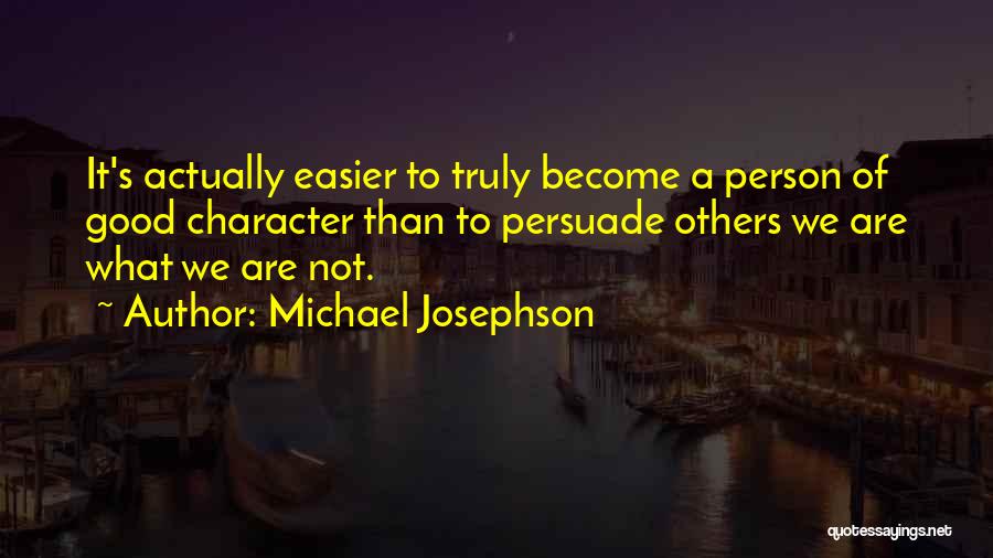 Michael Josephson Quotes 1978669