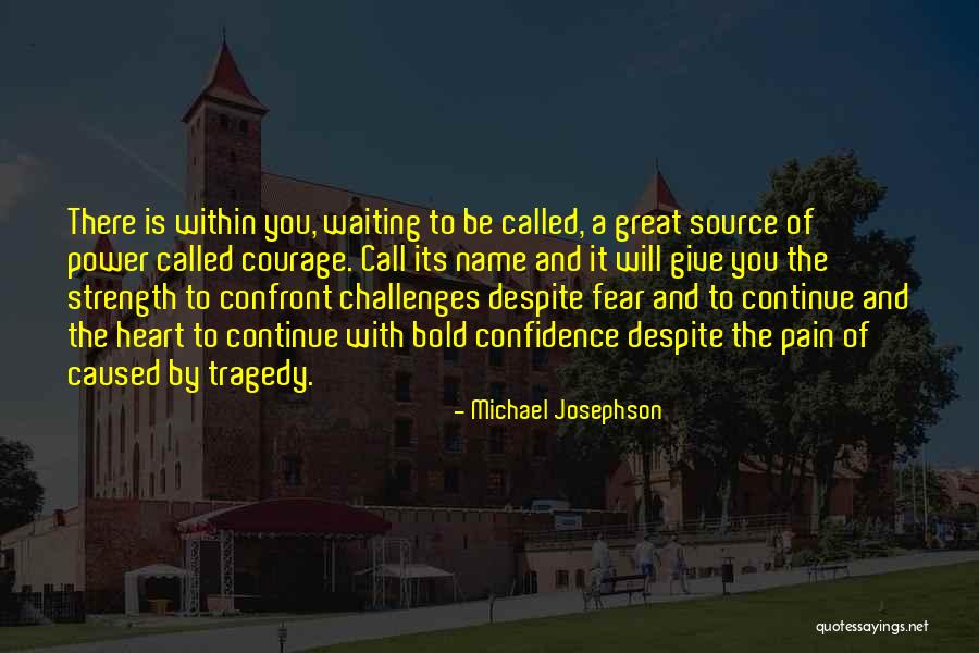 Michael Josephson Quotes 2093071 Michael Josephson Quotes 2093071