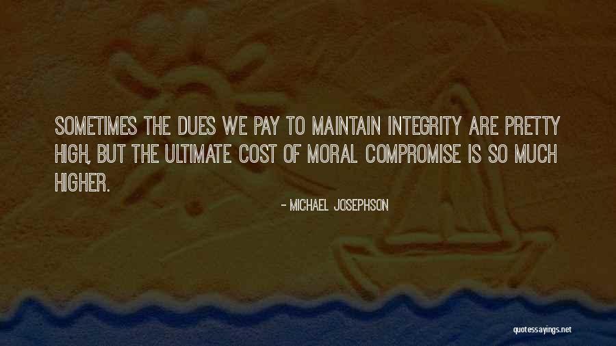 Michael Josephson Quotes 2128482 Michael Josephson Quotes 2128482