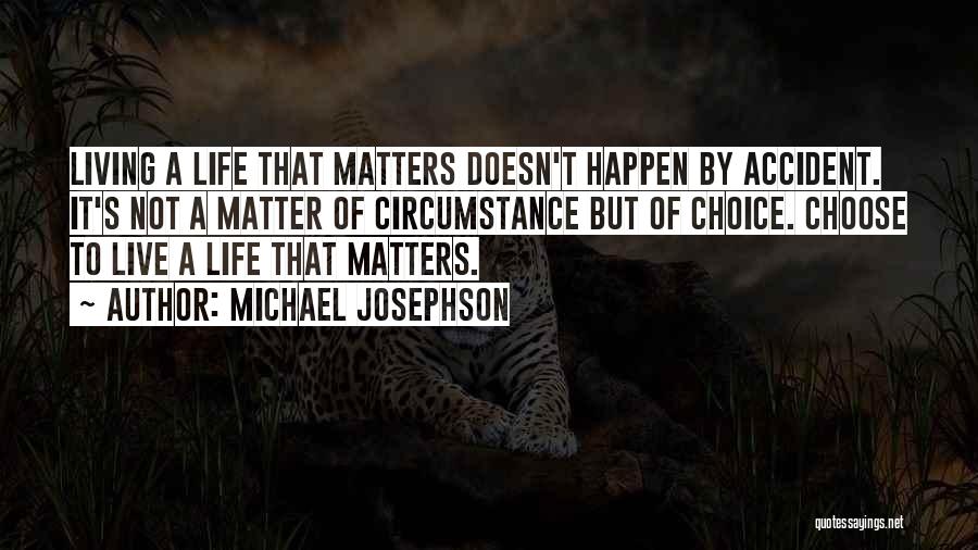 Michael Josephson Quotes 2245484