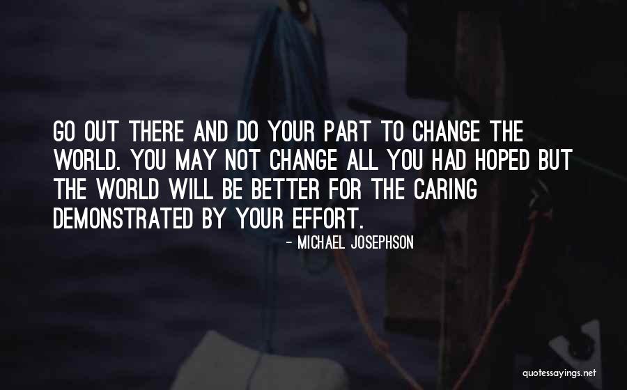 Michael Josephson Quotes 2253886 Michael Josephson Quotes 2253886