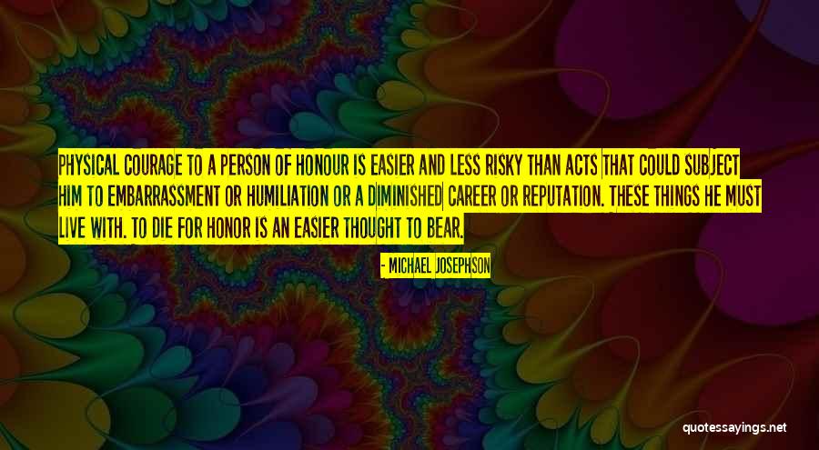 Michael Josephson Quotes 2262139