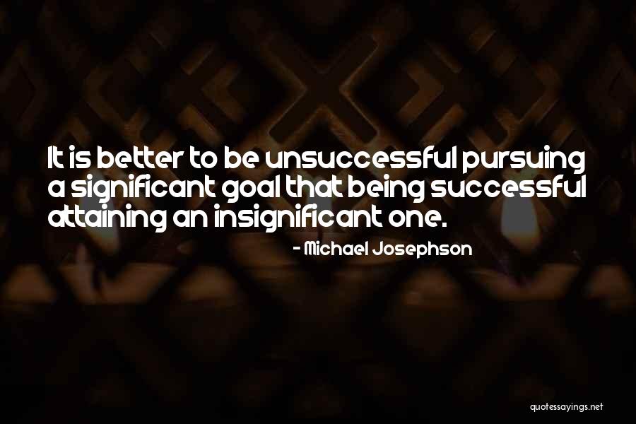 Michael Josephson Quotes 485310