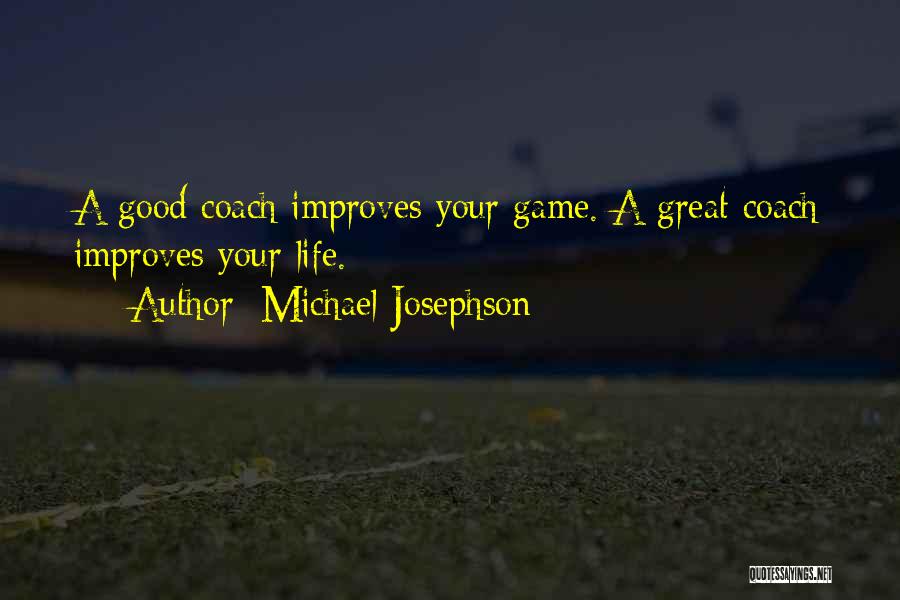 Michael Josephson Quotes 499611