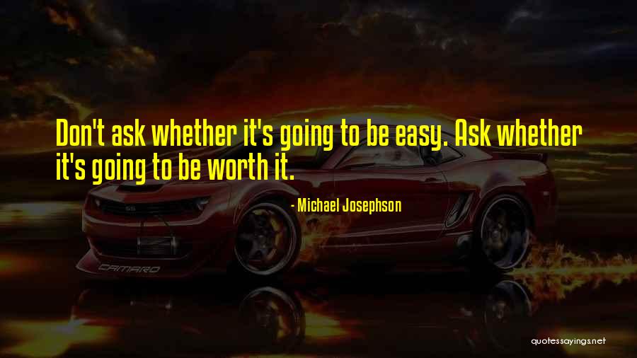 Michael Josephson Quotes 810415 Michael Josephson Quotes 810415
