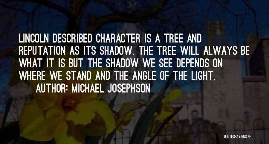 Michael Josephson Quotes 814986