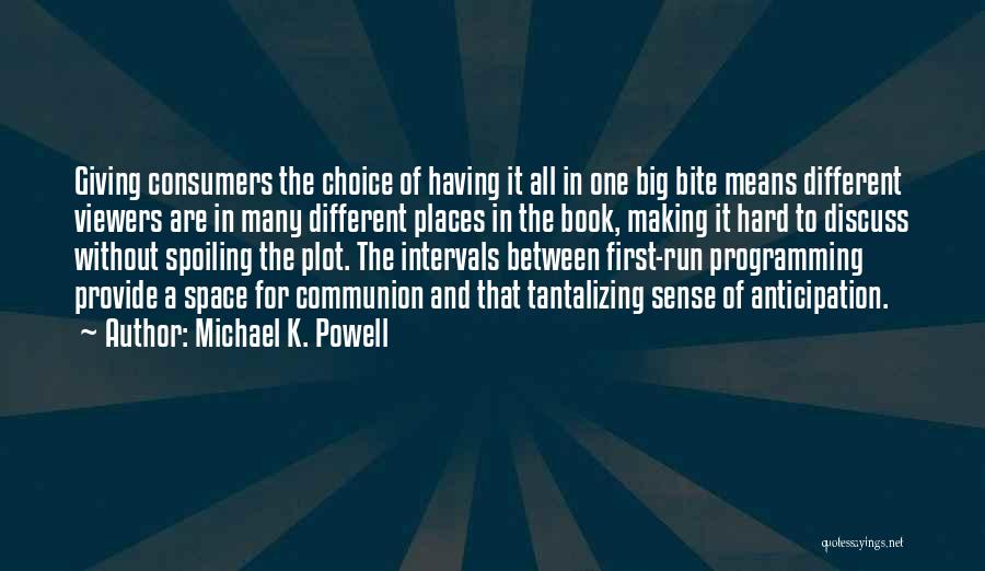 Michael K. Powell Quotes 1983813