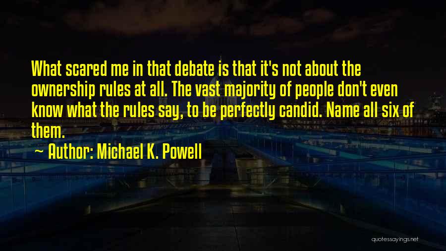 Michael K. Powell Quotes 747038