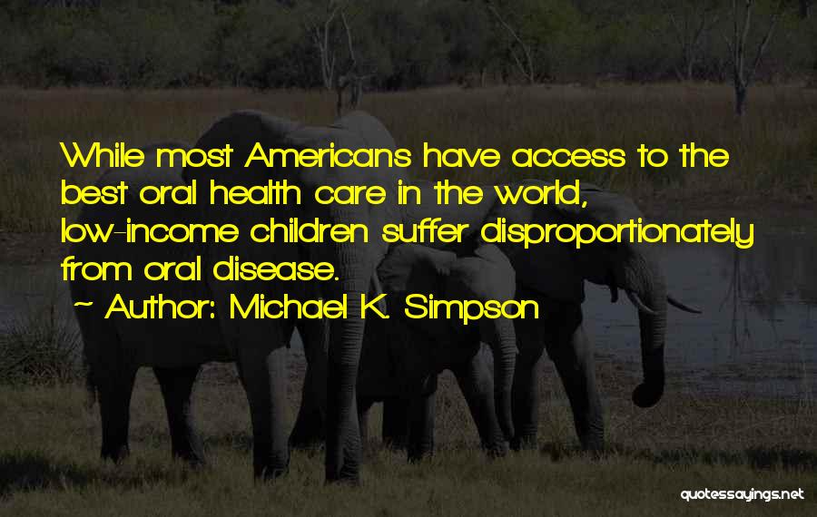 Michael K. Simpson Quotes 1148547