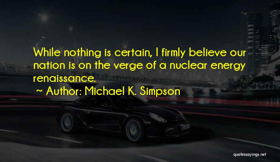 Michael K. Simpson Quotes 1548585