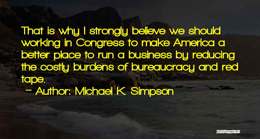 Michael K. Simpson Quotes 2224807