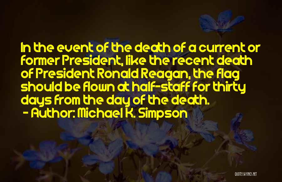 Michael K. Simpson Quotes 517081