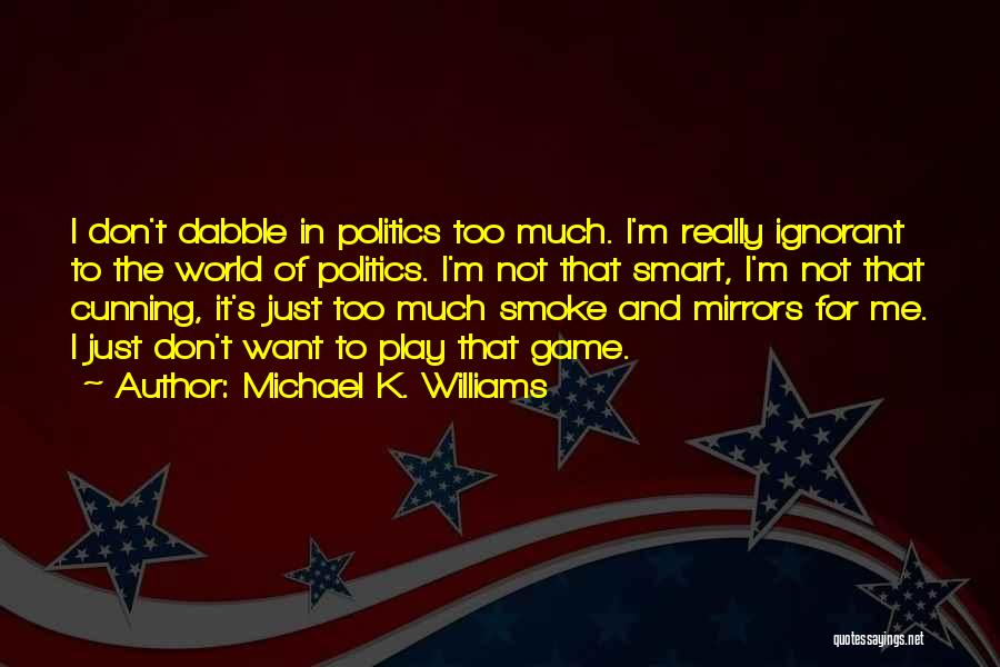 Michael K. Williams Quotes 1031788