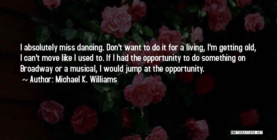 Michael K. Williams Quotes 1665941