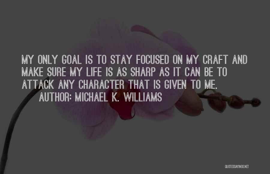 Michael K. Williams Quotes 1836835