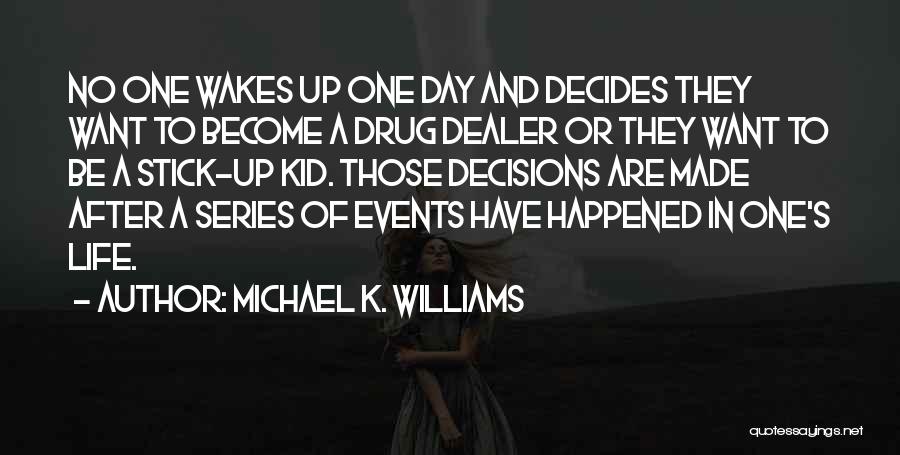 Michael K. Williams Quotes 2026745