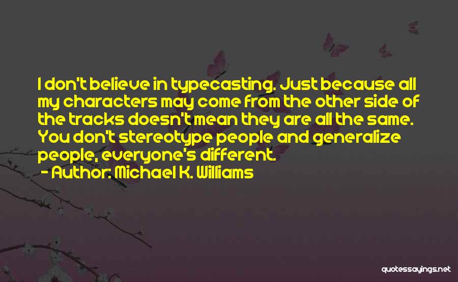 Michael K. Williams Quotes 2051866