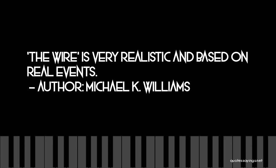 Michael K. Williams Quotes 2057185