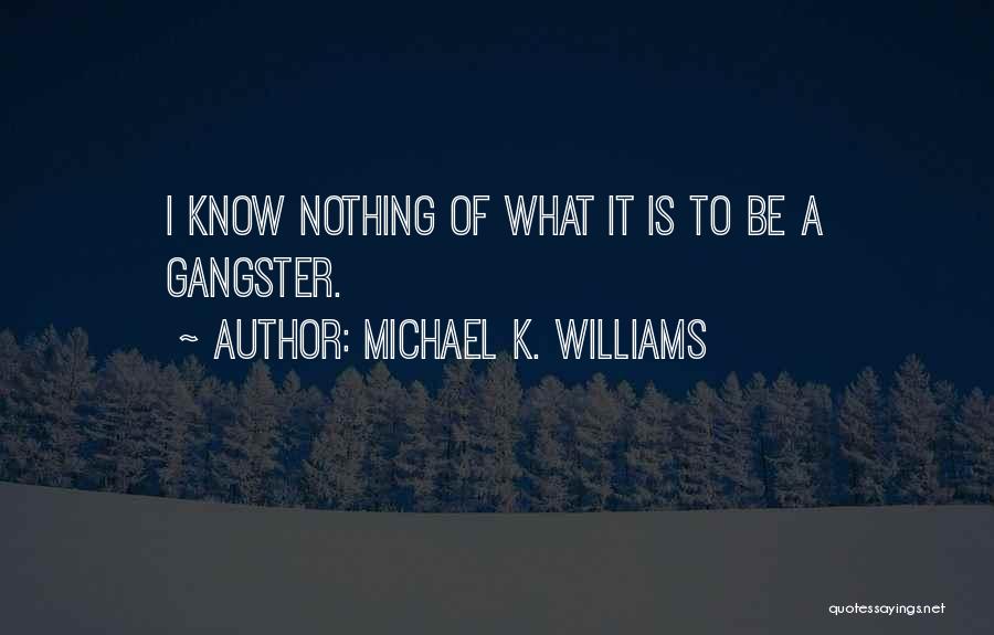 Michael K. Williams Quotes 352633