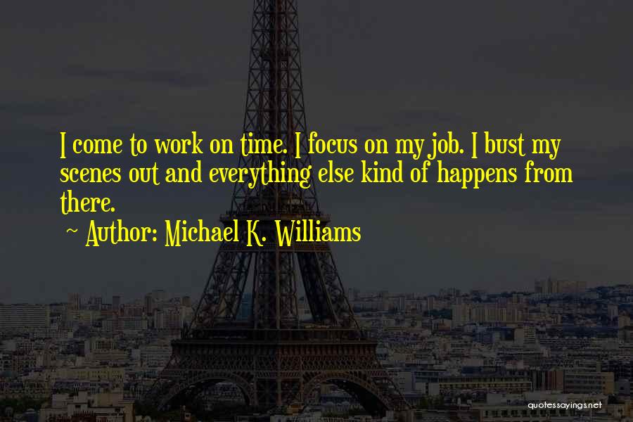 Michael K. Williams Quotes 428558