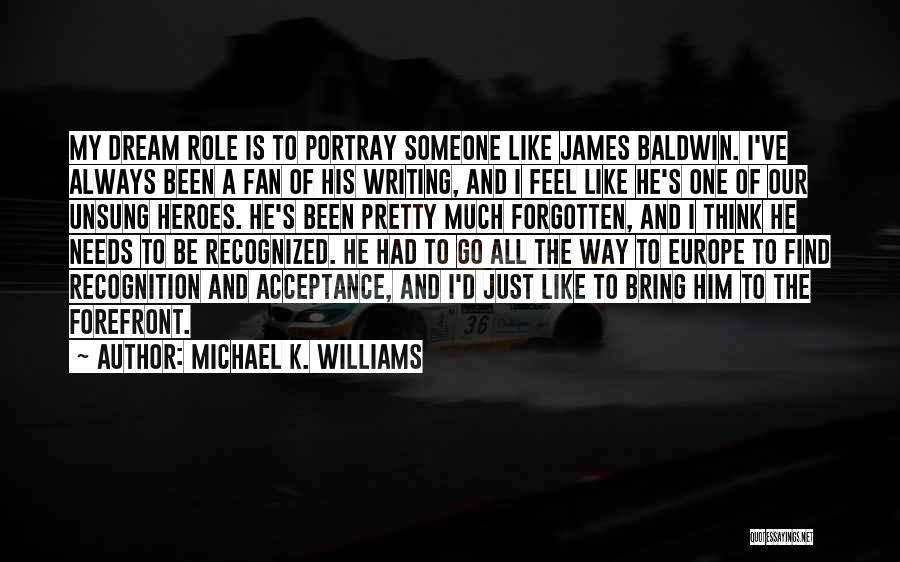 Michael K. Williams Quotes 458223