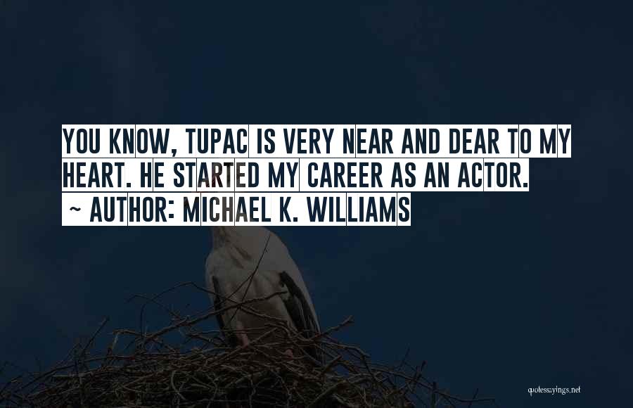 Michael K. Williams Quotes 488785