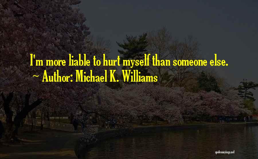 Michael K. Williams Quotes 611134