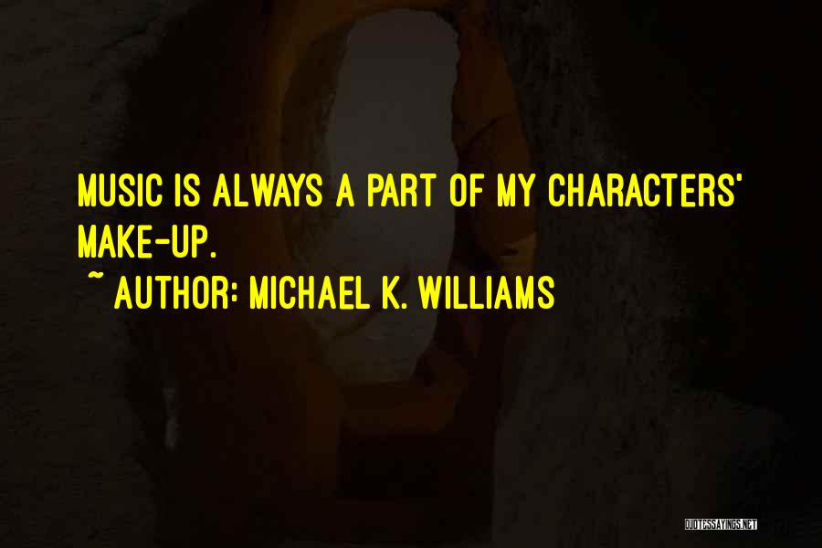 Michael K. Williams Quotes 928710
