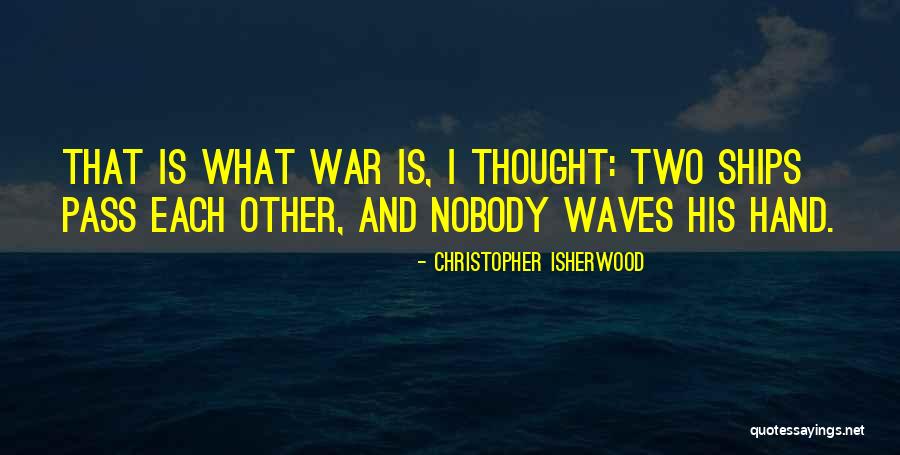 Michael Kaminskas Quotes By Christopher Isherwood Michael Kaminskas Quotes By Christopher Isherwood