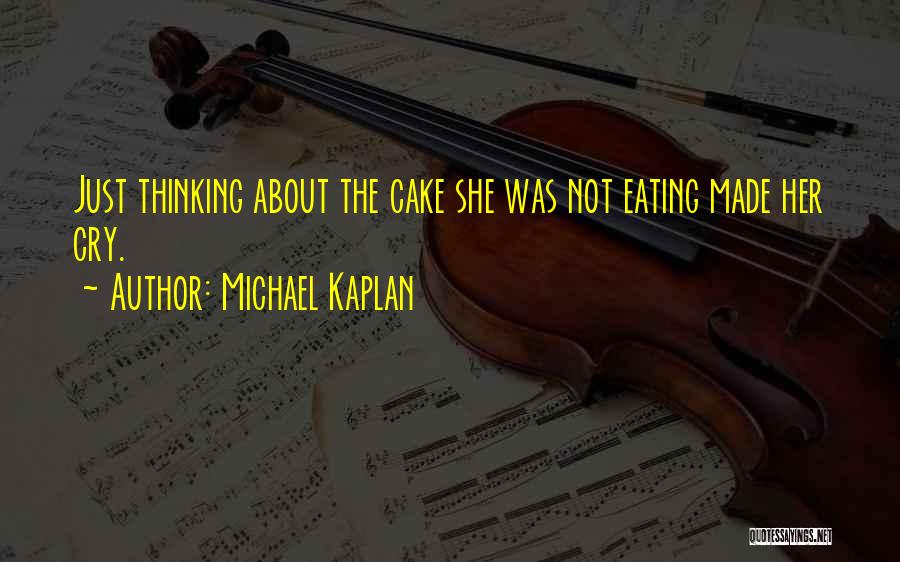 Michael Kaplan Quotes 705275