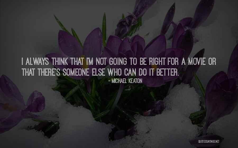 Michael Keaton Quotes 1251036 Michael Keaton Quotes 1251036