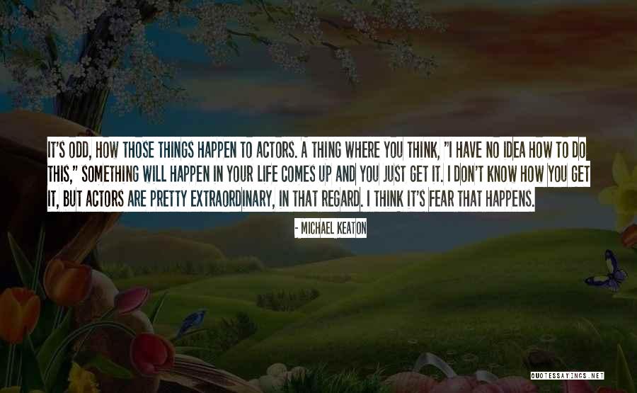 Michael Keaton Quotes 1350822 Michael Keaton Quotes 1350822