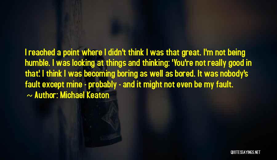 Michael Keaton Quotes 2051879