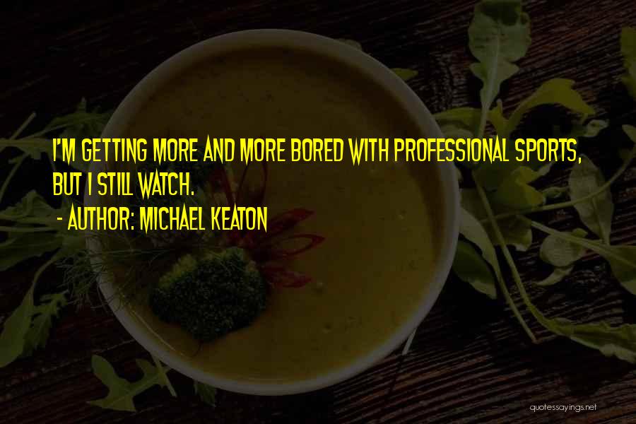 Michael Keaton Quotes 2164009