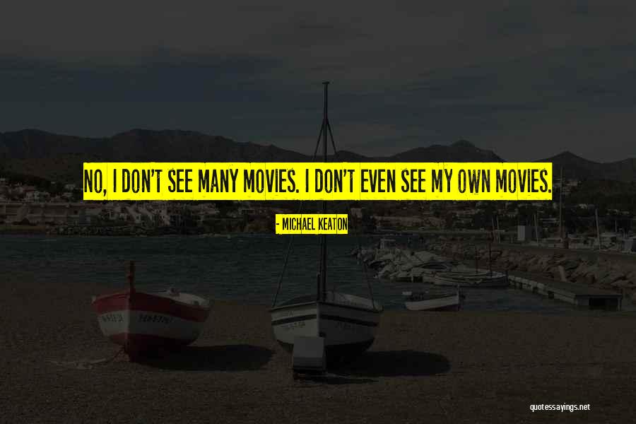 Michael Keaton Quotes 354255 Michael Keaton Quotes 354255