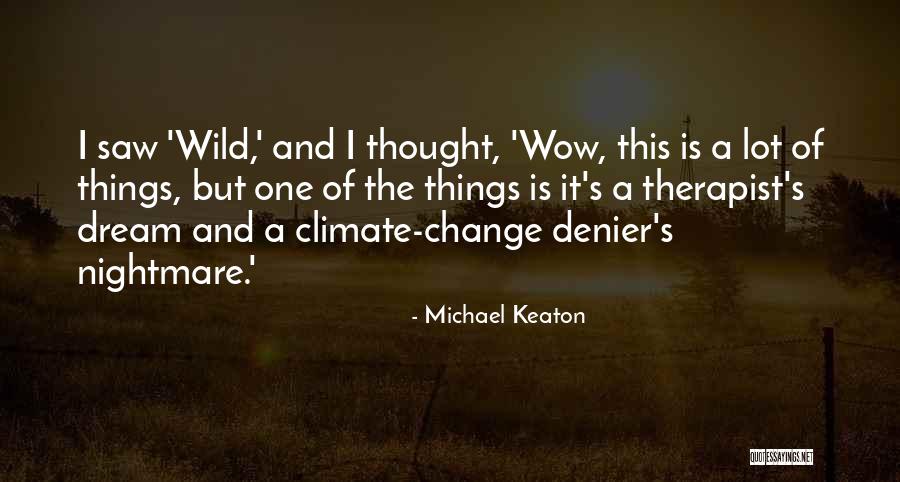 Michael Keaton Quotes 511562 Michael Keaton Quotes 511562