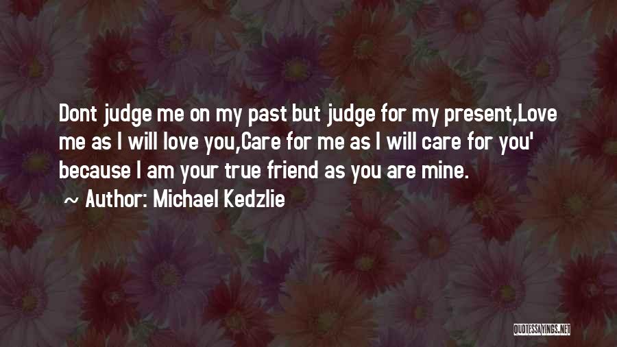 Michael Kedzlie Quotes 1551881