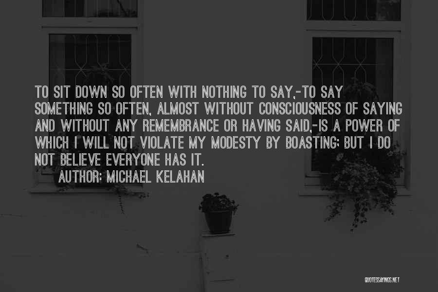 Michael Kelahan Quotes 144188