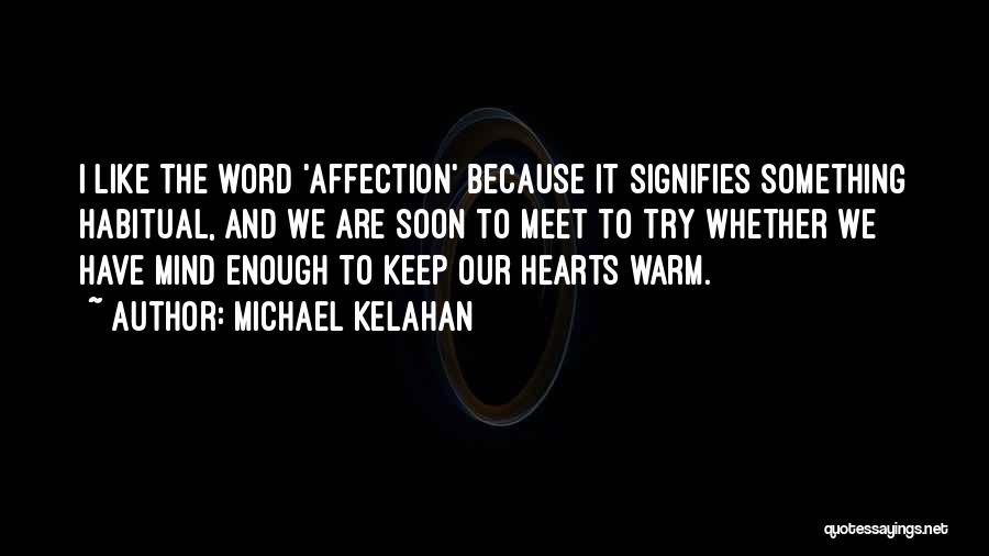 Michael Kelahan Quotes 182158