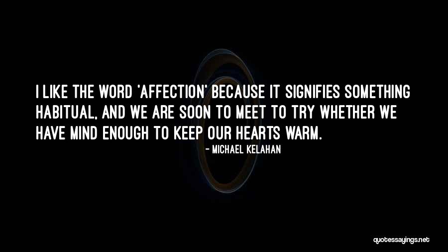 Michael Kelahan Quotes 182158