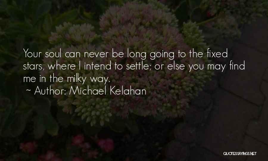 Michael Kelahan Quotes 249106