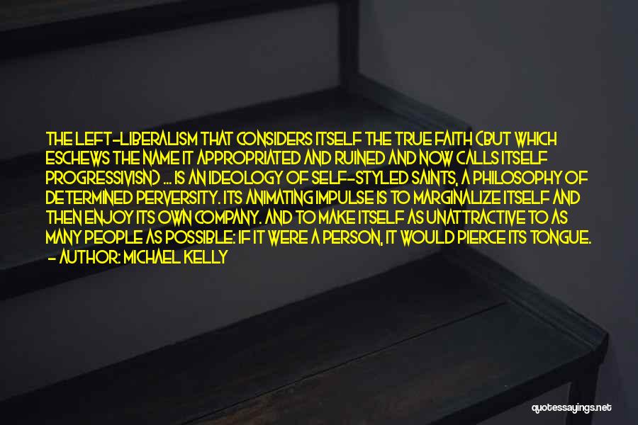 Michael Kelly Quotes 1607724