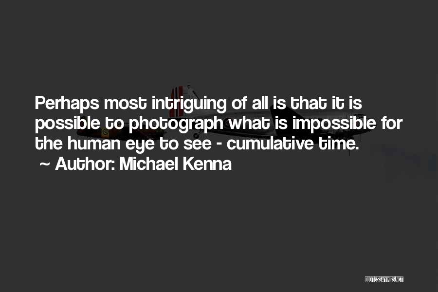 Michael Kenna Quotes 683758
